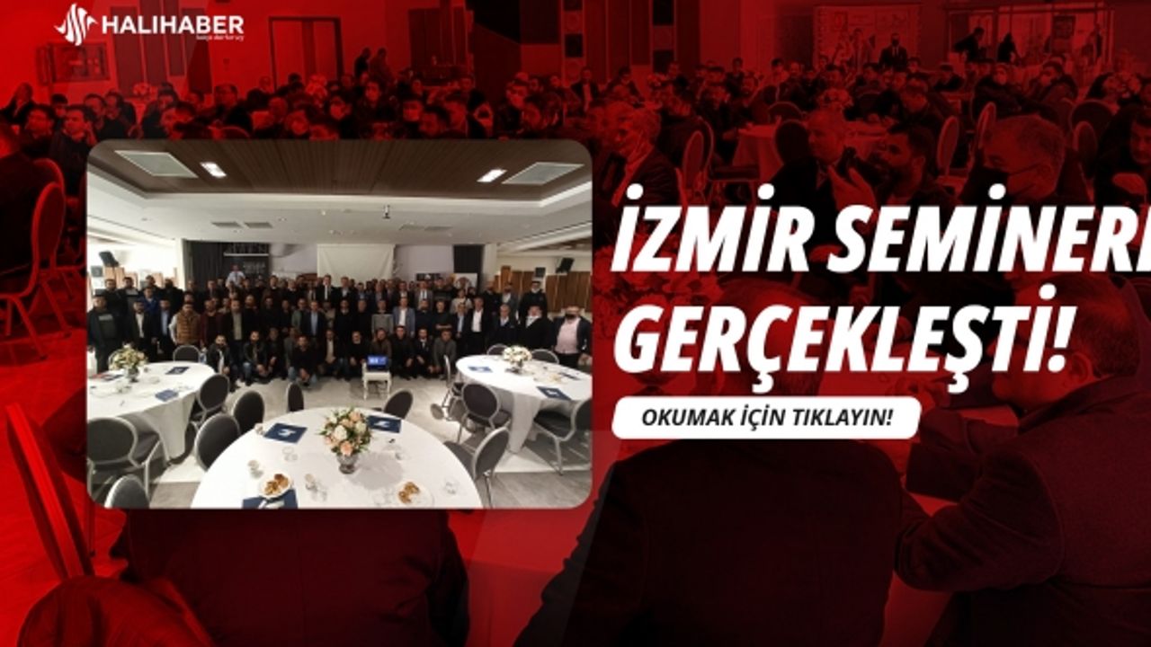 İzmir Semineri Gerçekleşti!
