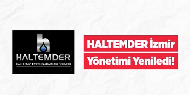 HALTEMDER İzmir Yönetimi Yeniledi!