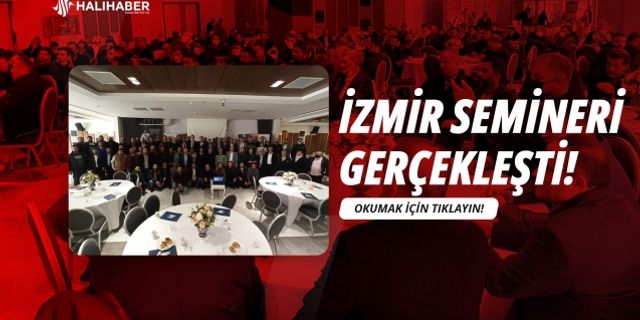 İzmir Semineri Gerçekleşti!