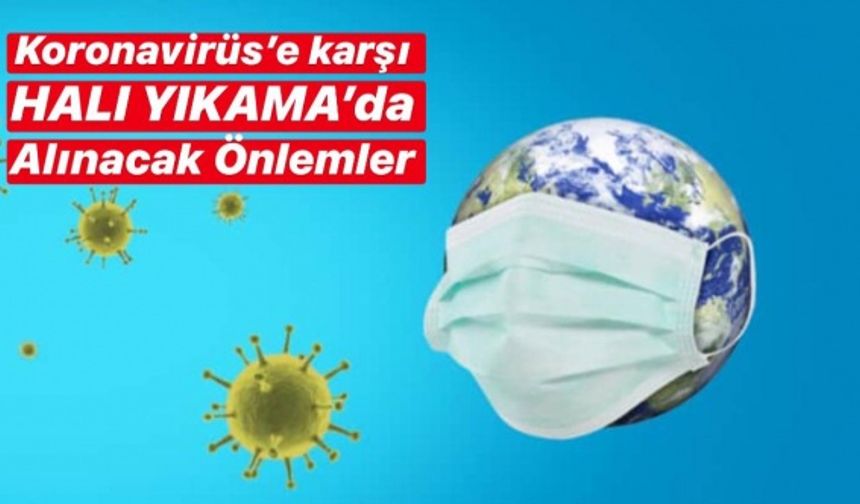 Halı Yıkama'da Corana Virüs'e Karşı Alınacak Önlemler